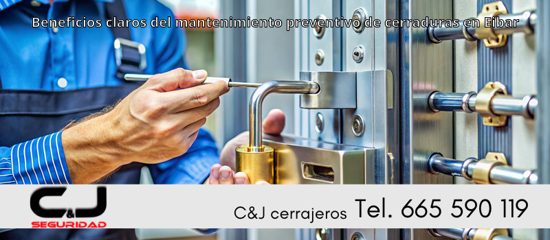 Beneficios claros del mantenimiento preventivo de cerraduras en Eibar