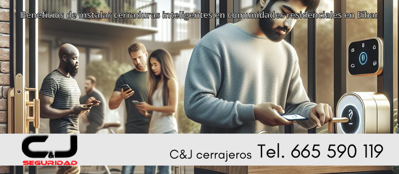 Beneficios de instalar cerraduras inteligentes en comunidades residenciales en Eibar