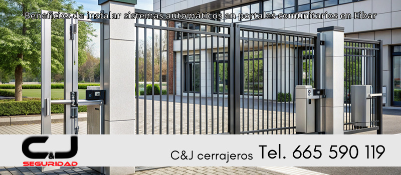 Beneficios de instalar sistemas automáticos en portales comunitarios en Eibar