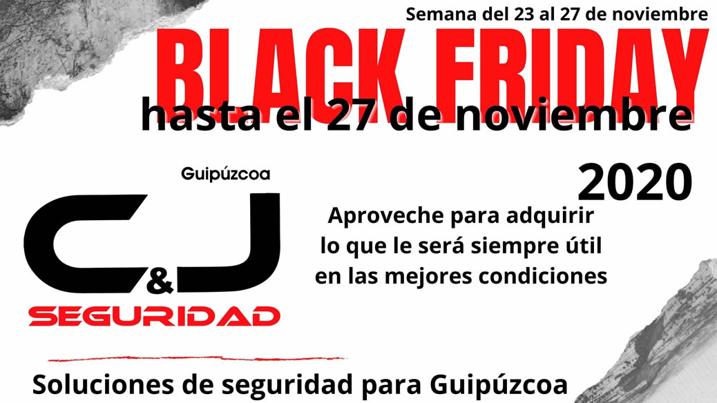 Guipuzcoa Black friday y Ciber Monday 2020 C&J Seguridad