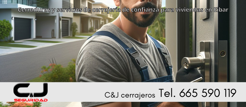 Cerraduras y servicios de cerrajería de confianza para viviendas en Eibar