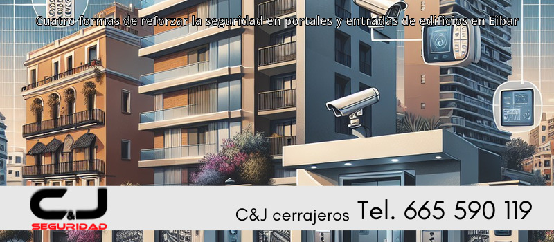 Cuatro formas de reforzar la seguridad en portales y entradas de edificios en Eibar