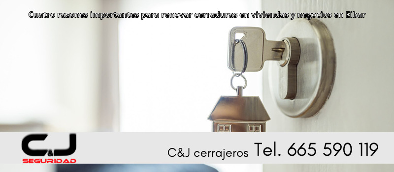 Cuatro razones importantes para renovar cerraduras en viviendas y negocios en Eibar