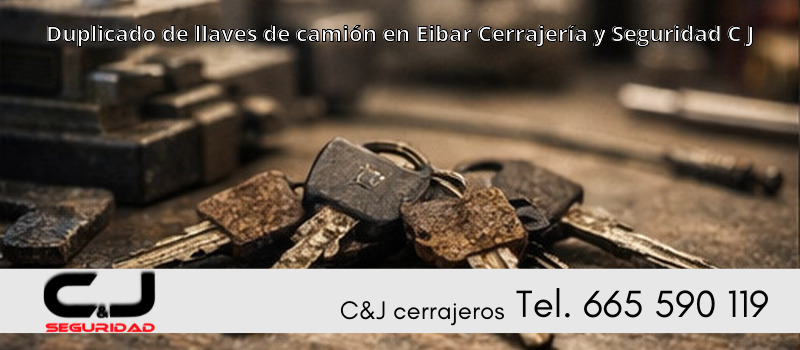 Duplicado de llaves de camión en Eibar Cerrajería y Seguridad C J