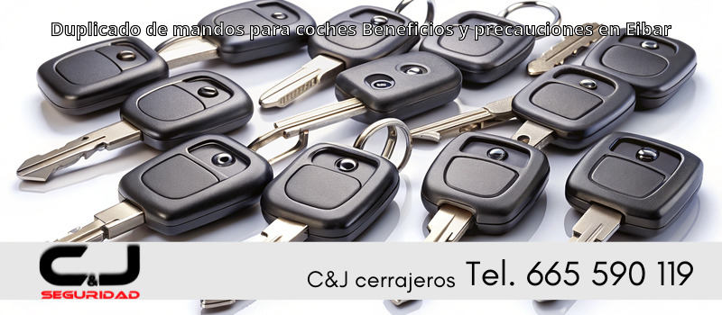 Duplicado de mandos para coches Beneficios y precauciones en Eibar