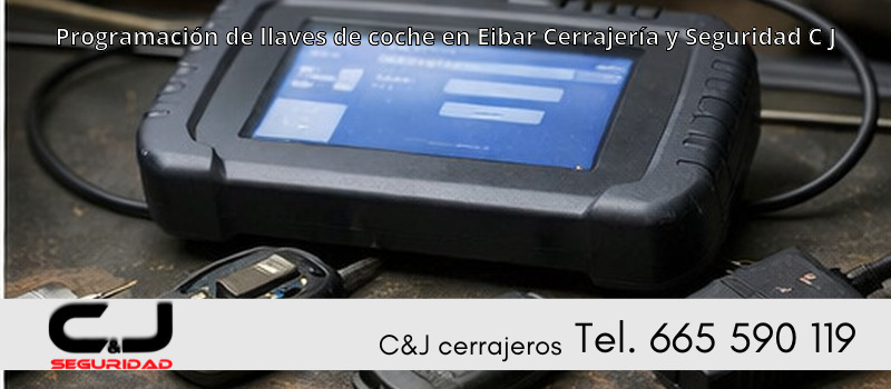 Programación de llaves de coche en Eibar Cerrajería y Seguridad C J