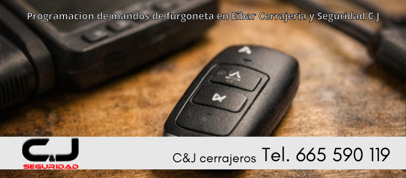Programación de mandos de furgoneta en Eibar Cerrajería y Seguridad C J