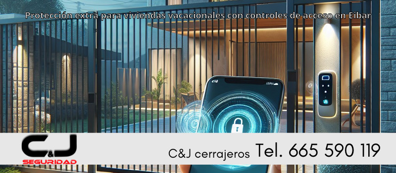 Protección extra para viviendas vacacionales con controles de acceso en Eibar