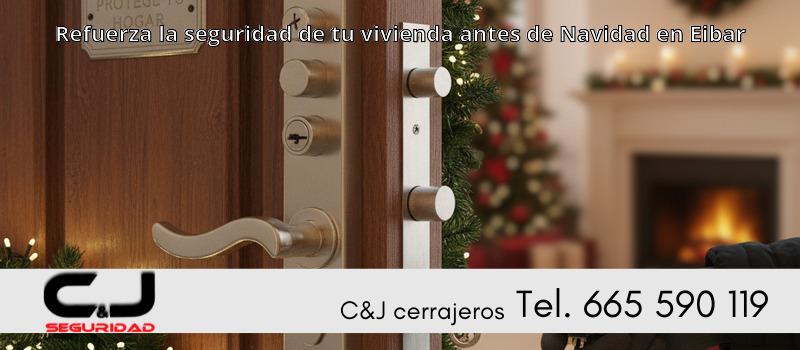 Refuerza la seguridad de tu vivienda antes de Navidad en Eibar
