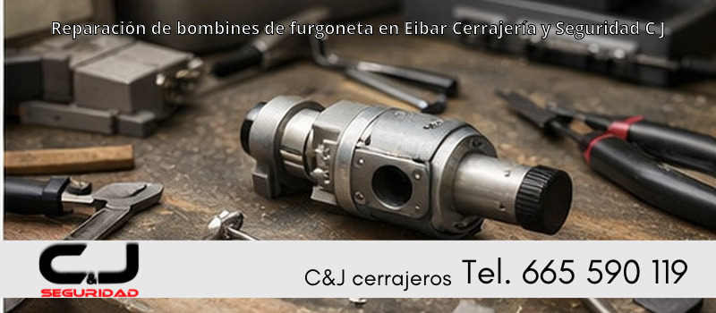Reparación de bombines de furgoneta en Eibar Cerrajería y Seguridad C J