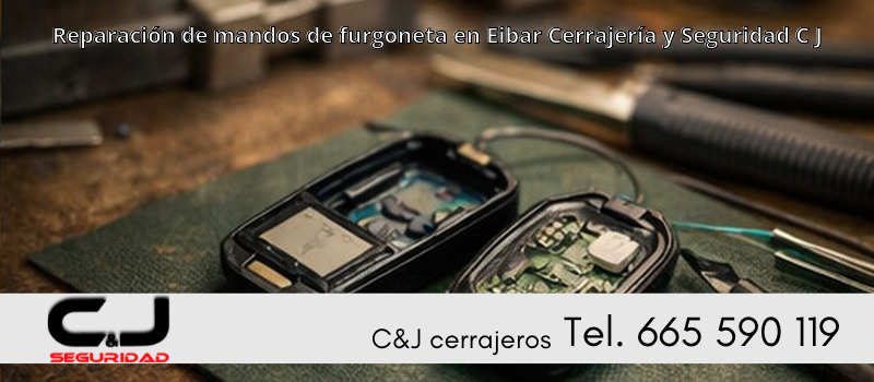 Reparación de mandos de furgoneta en Eibar Cerrajería y Seguridad C J