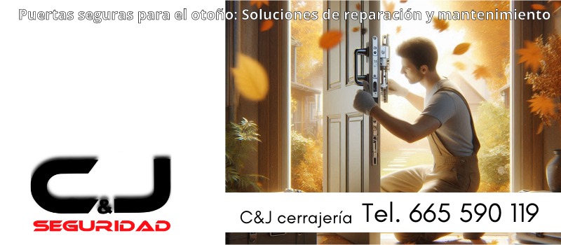 Prepara tu hogar para el otoño: Repara y asegura tus puertas con nuestras soluciones profesionales en Eibar con C&J Seguridad