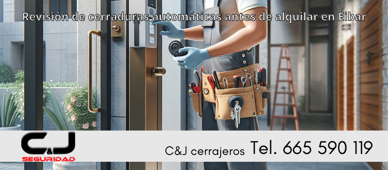 Revisión de cerraduras automáticas antes de alquilar en Eibar