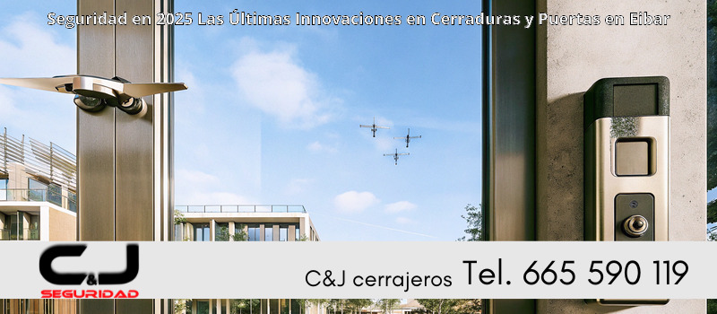 Seguridad en 2025 Las Últimas Innovaciones en Cerraduras y Puertas en Eibar