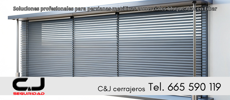 Soluciones profesionales para persianas metálicas comerciales bloqueadas en Eibar