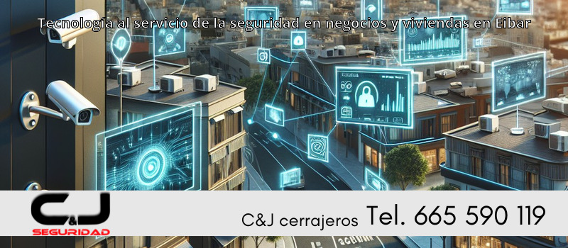 Tecnología al servicio de la seguridad en negocios y viviendas en Eibar