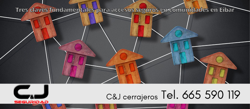 Tres claves fundamentales para accesos seguros en comunidades en Eibar